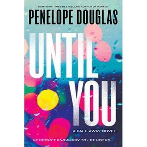 Until You -- Penelope Douglas